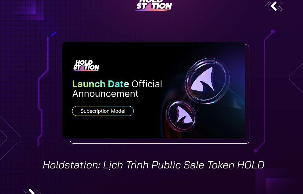 Holdstation Lịch Trình Public Sale Token HOLD Mới Nhất