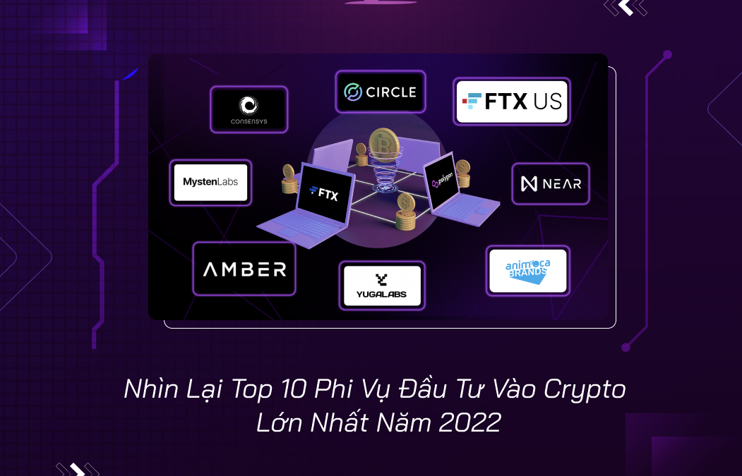 Top 10 Phi Vụ Đầu Tư Vào Crypto Lớn Nhất Năm 2022