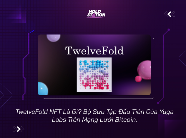 TwelveFold NFT La Gi Cap Nhat Bo Suu Tap Dau Tien Cua Yuga Labs Tren Mang Luoi Bitcoin