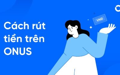 Rút tiền từ ONUS mất phí không? Cách rút về ngân hàng nhanh nhất